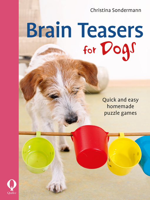 Title details for Brain Teasers for Dogs by Christina Sondermann - Available